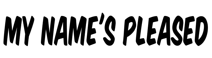 MY%2BNAME%2527S%2BPLEASED Komika Title - Tall Font