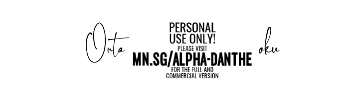 Alpha Danthe PERSONAL USE Regular  Free Fonts Download
