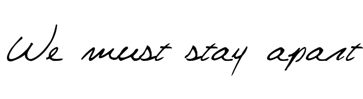 We%2Bmust%2Bstay%2Bapart Celine Dion Handwriting Font