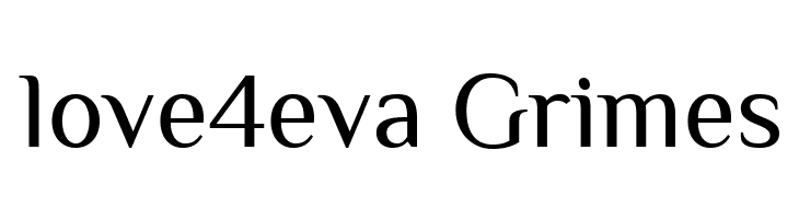 love4eva%2BGrimes Philosopher Font
