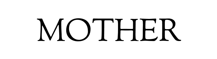 MOTHER OFL Sorts Mill Goudy TT Font