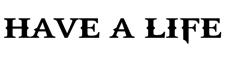 HAVE%2BA%2BLIFE GodOfWar Font