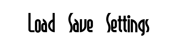 Load%2BSave%2BSettings SelznickNormal Font