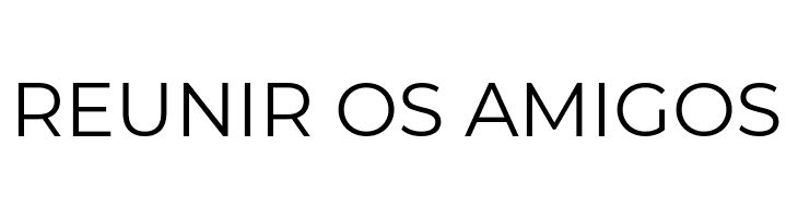 REUNIR%2BOS%2BAMIGOS Montserrat Regular Font