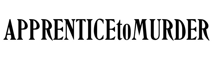 APPRENTICEtoMURDER OPTIHowland Font