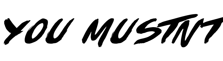 YOU%2BMUSTN%2527T The Beach Font