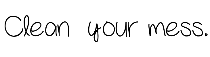 Clean%2B%2Byour%2Bmess. AmandaRae Font
