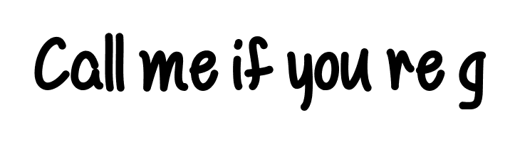 Call%2Bme%2Bif%2Byou%2Bre%2Bg Mf Be Yourself Font