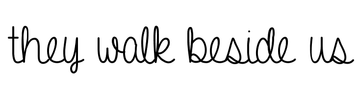 they%2Bwalk%2Bbeside%2Bus A Gentle Touch Font