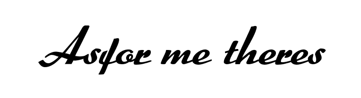 Asfor%2Bme%2Btheres Rumburak Font