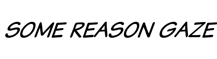 SOME%2BREASON%2BGAZE VTCSundaykomixItalic Font