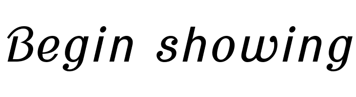 Begin%2Bshowing Cursive Sans Font