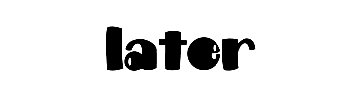 later CHICO Font