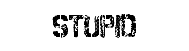 STUPID Refurbished Font