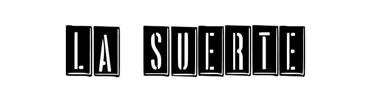 LA%2BSUERTE PROPAGANDA Font
