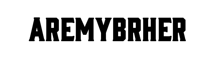 AREMYBRHER AnyMale Font