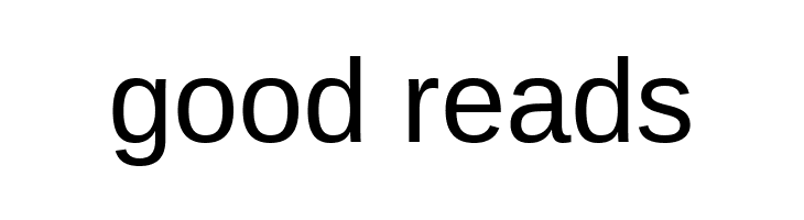 good%2520reads Liberation Sans Font